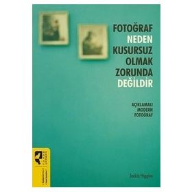 Fotoğraf Neden Kusursuz Olmak Zorunda Değildir - Jackie Higgins