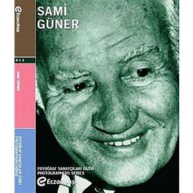 FOTOĞRAF SANATÇILARI DIZISI 4 SAMI GÜNER - KOLEKTIF