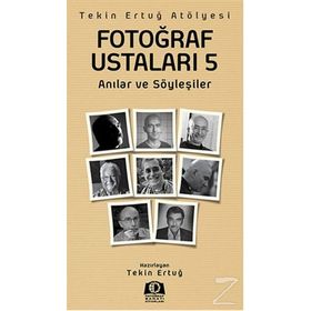 Fotoğraf Ustaları 5 - Tekin Ertuğ