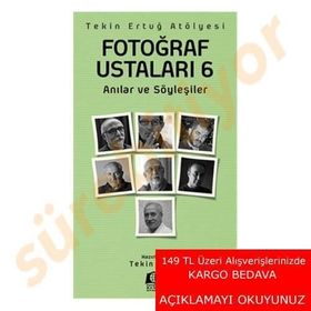 Fotoğraf Ustaları 6 - Tekin Ertuğ