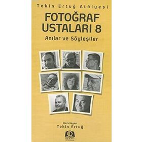Fotoğraf Ustaları - 8 - Tekin Ertuğ