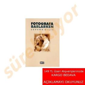 Fotoğrafa Başlarken - Levend Kılıç