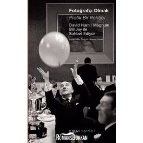 FOTOĞRAFÇI OLMAK - DAVID HURN, BILL JAY