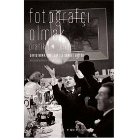 FOTOĞRAFÇI OLMAK - DAVID HURN, BILL JAY