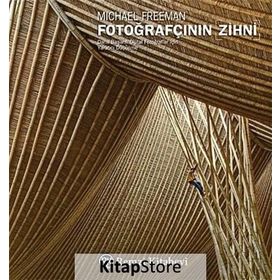 FOTOĞRAFÇININ ZIHNI - MICHAEL FREEMAN