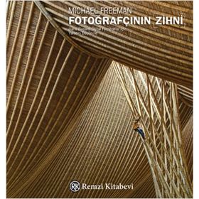 FOTOĞRAFÇININ ZIHNI - MICHAEL FREEMAN
