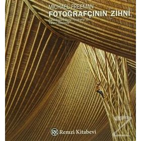 FOTOĞRAFÇININ ZIHNI - MICHAEL FREEMAN