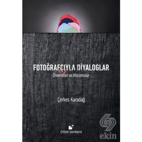FOTOĞRAFÇIYLA DIYALOGLAR - ÇERKES KARADAĞ