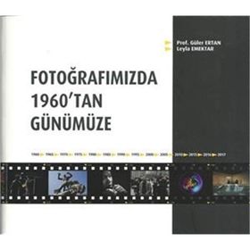 Fotoğrafımızda 1960’tan Günümüze - Güler Ertan Leyla Emektar