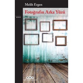 Fotoğrafın Arka Yüzü - Melih Ergen