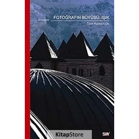 FOTOĞRAFIN BÜYÜSÜ - ÖZER KANBUROĞLU