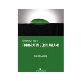 Fotoğrafın Derin Anlamı - Çerkes Karadağ