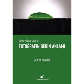 Fotoğrafın Derin Anlamı - Çerkes Karadağ