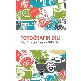 FOTOĞRAFIN DILI - LÜTFİ ÖZGÜNAYDIN