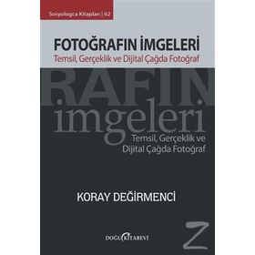 Fotoğrafın İmgeleri - Koray Değirmenci