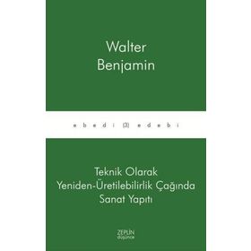 FOTOĞRAFIN KISA TARIHI TEKNIK ARAÇLARLA YENIDEN - ÜRETİM (ÇOĞALTMA) ÇAĞINDA SANAT ESERI - WALTER BENJAMIN