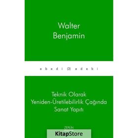 FOTOĞRAFIN KISA TARIHI TEKNIK ARAÇLARLA YENIDEN - ÜRETİM (ÇOĞALTMA) ÇAĞINDA SANAT ESERI - WALTER BENJAMIN