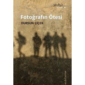 Fotoğrafın Ötesi - Dursun Çiçek