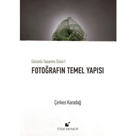 Fotoğrafın Temel Yapısı - Çerkes Karadağ