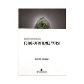 Fotoğrafın Temel Yapısı - Çerkes Karadağ