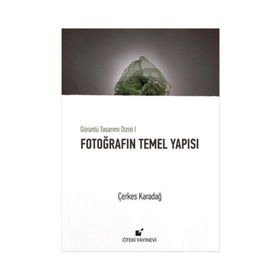 Fotoğrafın Temel Yapısı - Çerkes Karadağ
