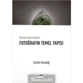 Fotoğrafın Temel Yapısı - Çerkes Karadağ