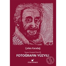 Fotoğrafın Yüzyılı - Çerkes Karadağ