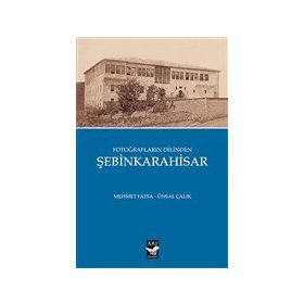 Fotoğrafların Dilinden Şebinkarahisar - Mehmet Fatsa