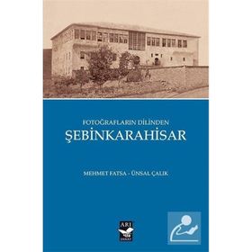 Fotoğrafların Dilinden Şebinkarahisar - Mehmet Fatsa