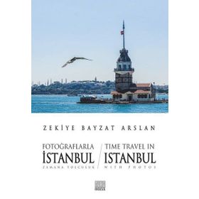 Fotoğraflarla İstanbul - Zekiye Bayzat Arslan