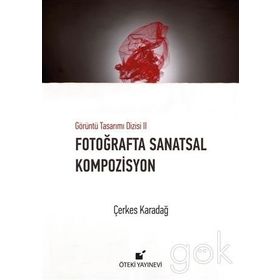 Fotoğraflarla Sanatsal Kompozisyon - Çerkes Karadağ