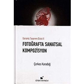 Fotoğraflarla Sanatsal Kompozisyon - Çerkes Karadağ