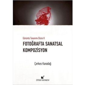 Fotoğraflarla Sanatsal Kompozisyon - Çerkes Karadağ