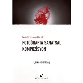 Fotoğraflarla Sanatsal Kompozisyon - Çerkes Karadağ