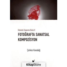 Fotoğraflarla Sanatsal Kompozisyon - Çerkes Karadağ