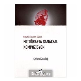 Fotoğraflarla Sanatsal Kompozisyon - Çerkes Karadağ
