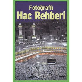Fotoğraflı Hac Rehberi - Eyüp Coşkun