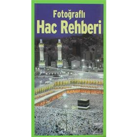Fotoğraflı Hac Rehberi - Eyüp Coşkun