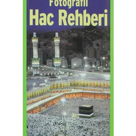 Fotoğraflı Hac Rehberi - Eyüp Coşkun