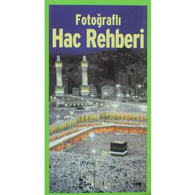 Fotoğraflı Hac Rehberi - Eyüp Coşkun