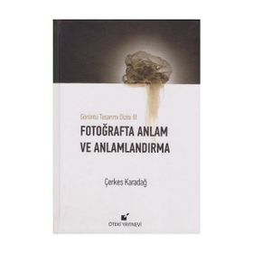 Fotoğrafta Anlam ve Anlamlandırma - Çerkes Karadağ