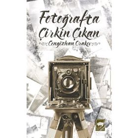 Fotoğrafta Çirkin Çıkan - Cengizhan Orakçı