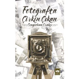 Fotoğrafta Çirkin Çıkan - Cengizhan Orakçı