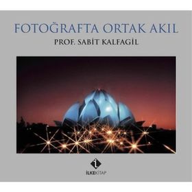Fotoğrafta Ortak Akıl - Sabit Kalfagil