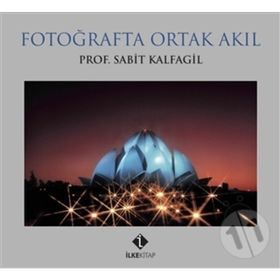 Fotoğrafta Ortak Akıl - Sabit Kalfagil