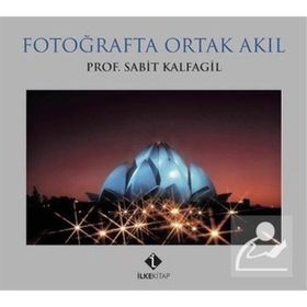 Fotoğrafta Ortak Akıl - Sabit Kalfagil