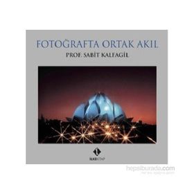 Fotoğrafta Ortak Akıl - Sabit Kalfagil