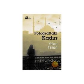 Fotoğraftaki Kadın - Hakan Yaman