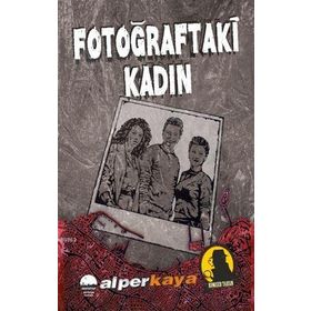 Fotoğraftaki Kadın - Komiser Tahsin - Alper Kaya