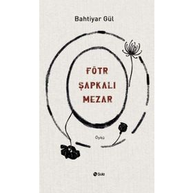 Fötr Şapkalı Mezar Şule Yayınları